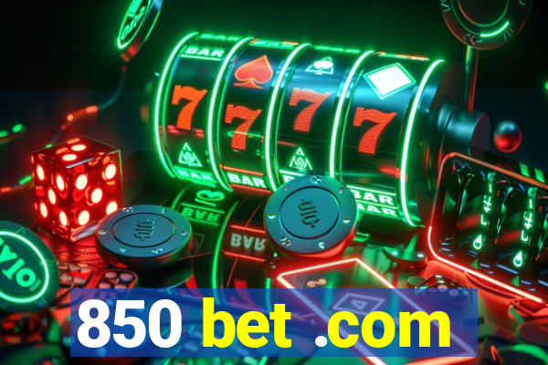 850 bet .com