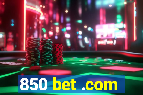 850 bet .com