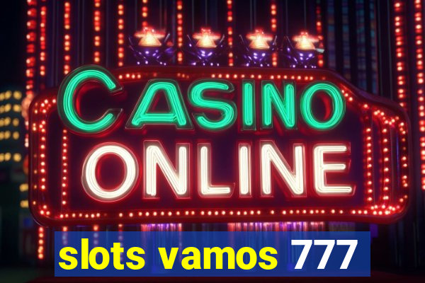 slots vamos 777