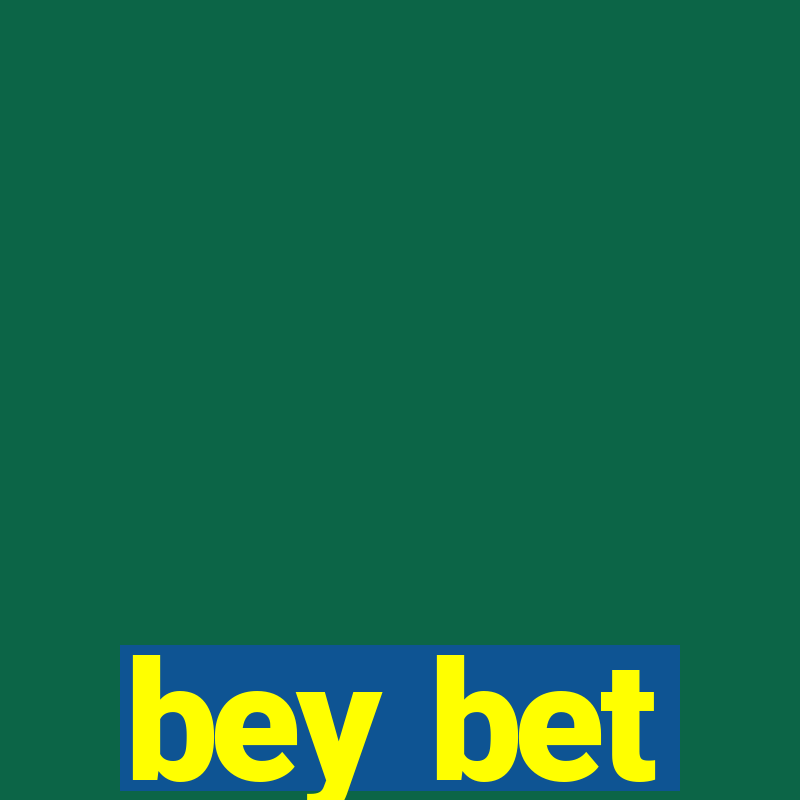 bey bet