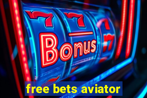 free bets aviator