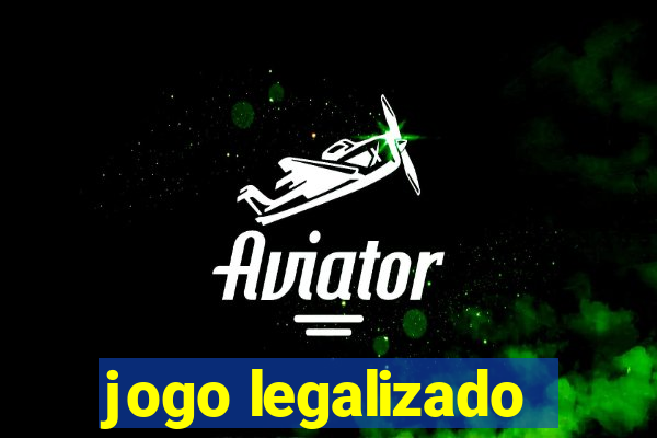 jogo legalizado