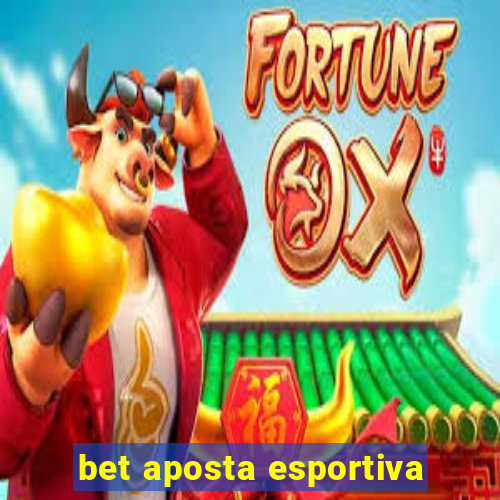 bet aposta esportiva