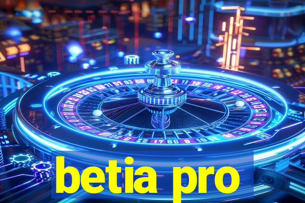 betia pro