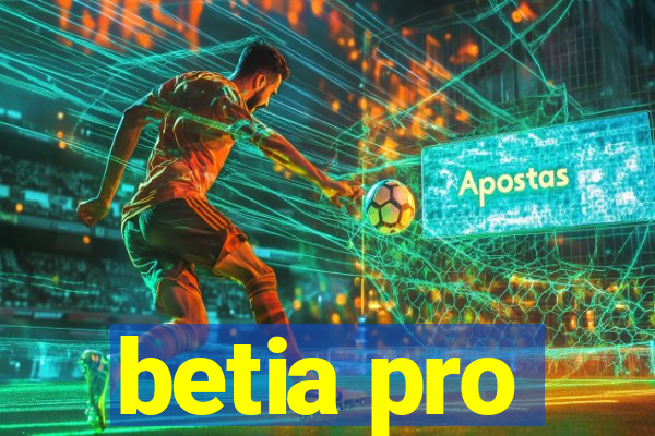 betia pro