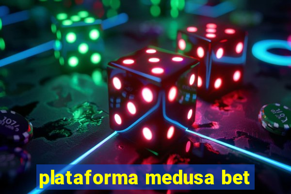 plataforma medusa bet