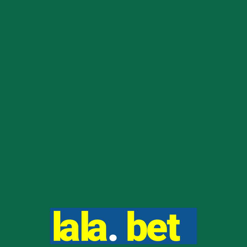 lala. bet