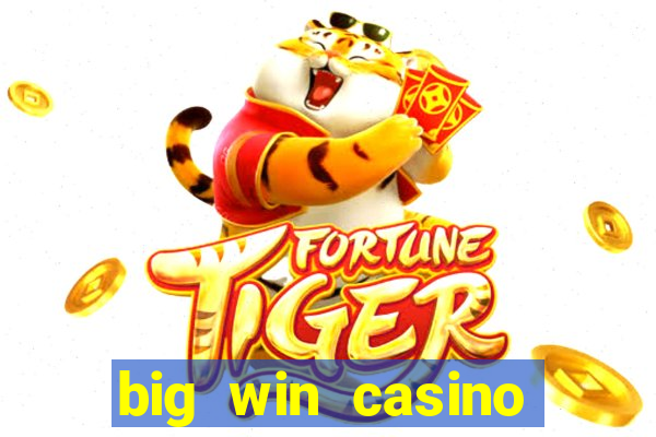 big win casino free slots