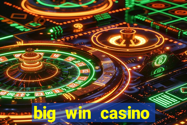 big win casino free slots