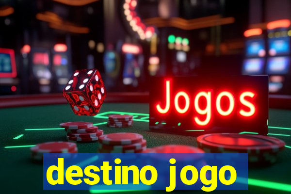 destino jogo