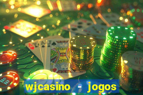 wjcasino - jogos slots premium