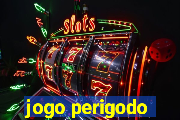 jogo perigodo