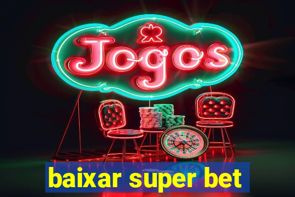 baixar super bet