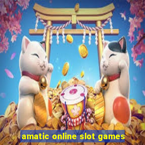 amatic online slot games