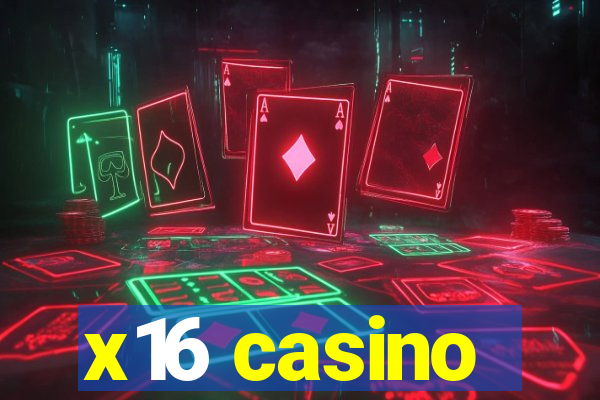 x16 casino