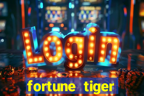 fortune tiger dinheiro gratis