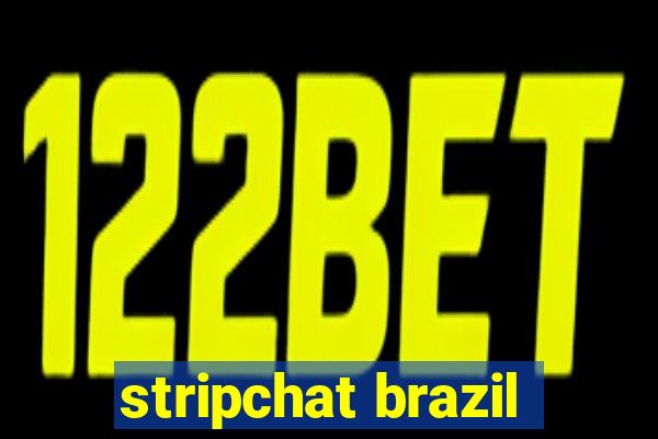 stripchat brazil