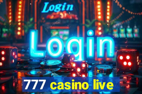 777 casino live