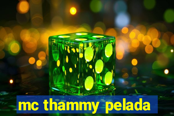 mc thammy pelada