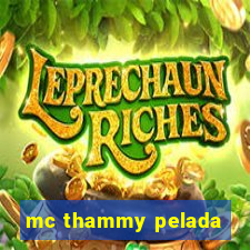 mc thammy pelada