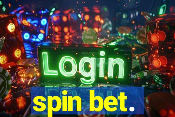 spin bet.