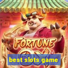 best slots game