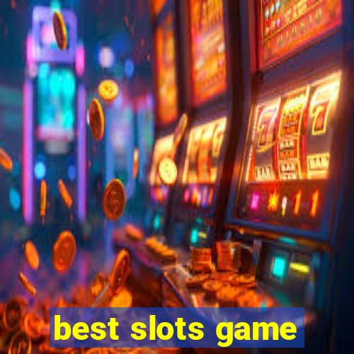 best slots game