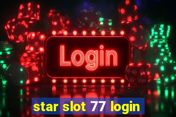 star slot 77 login