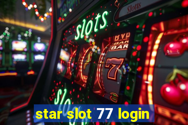 star slot 77 login