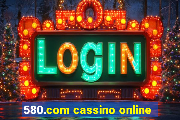 580.com cassino online