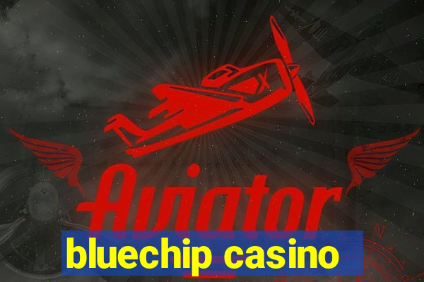 bluechip casino