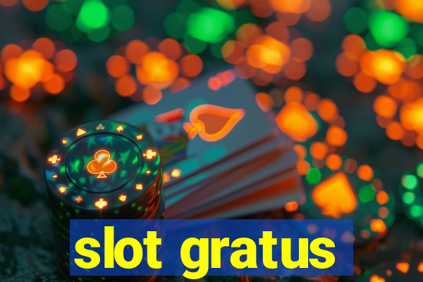 slot gratus