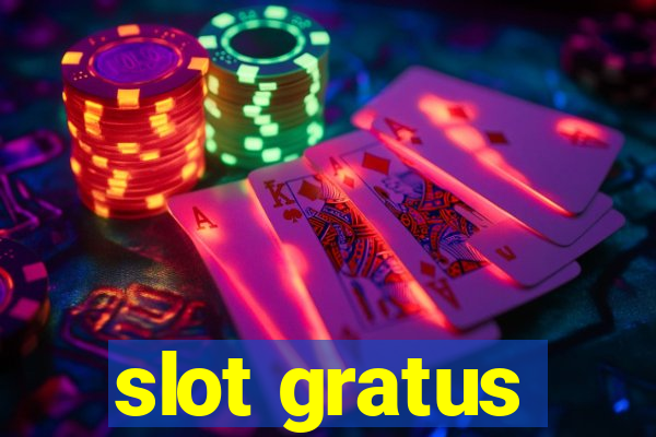 slot gratus