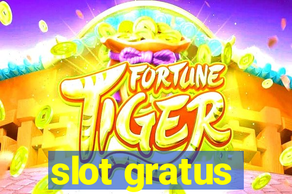 slot gratus