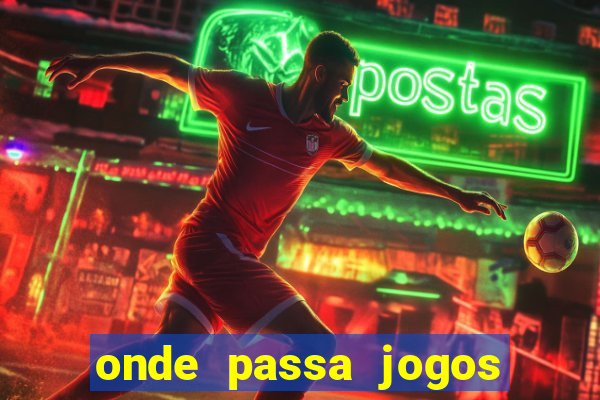 onde passa jogos do brasileirao