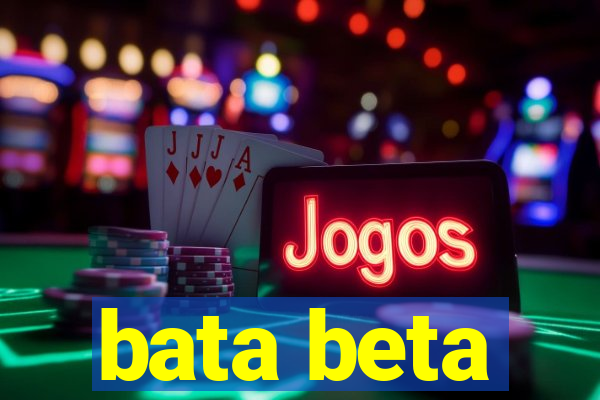 bata beta