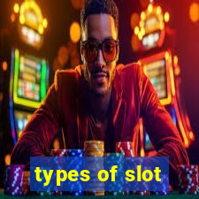 types of slot