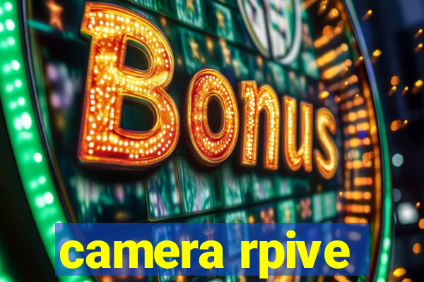 camera rpive