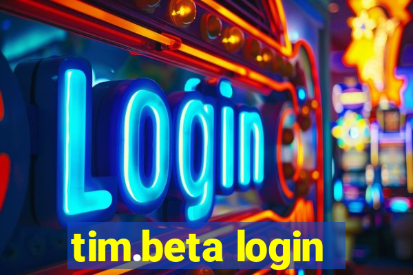 tim.beta login