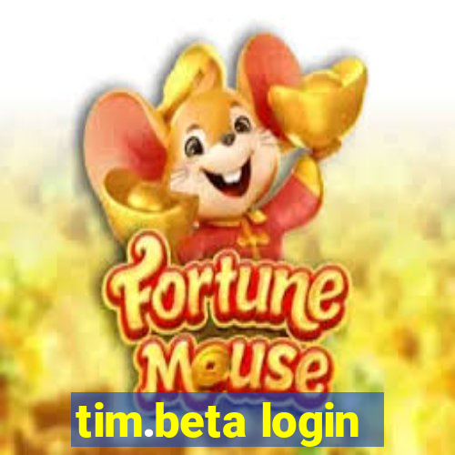 tim.beta login