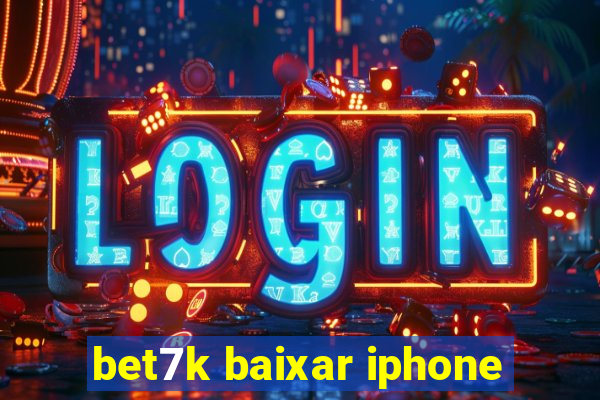 bet7k baixar iphone