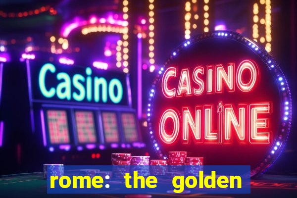 rome: the golden age slot