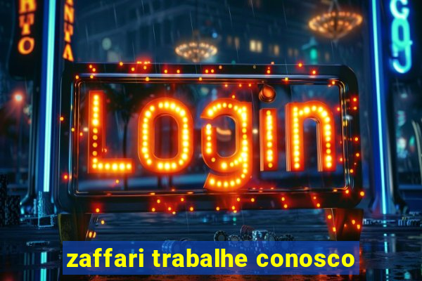 zaffari trabalhe conosco