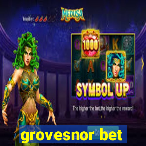 grovesnor bet