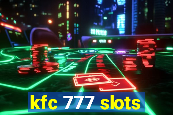 kfc 777 slots