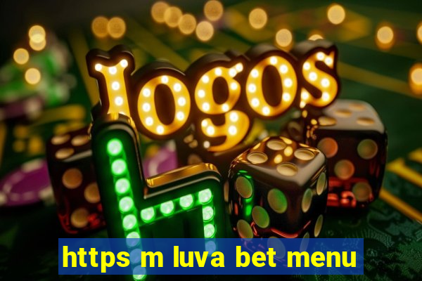 https m luva bet menu