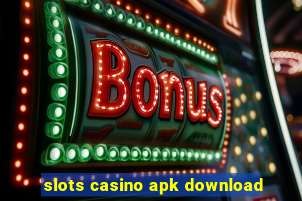 slots casino apk download