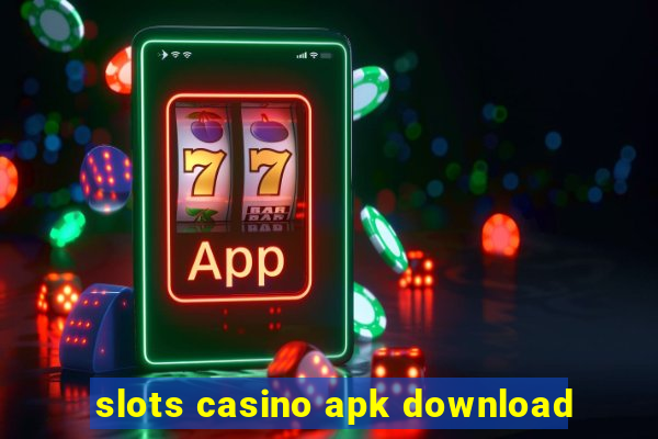 slots casino apk download