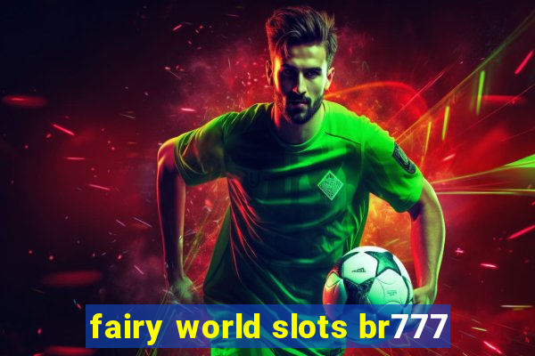 fairy world slots br777