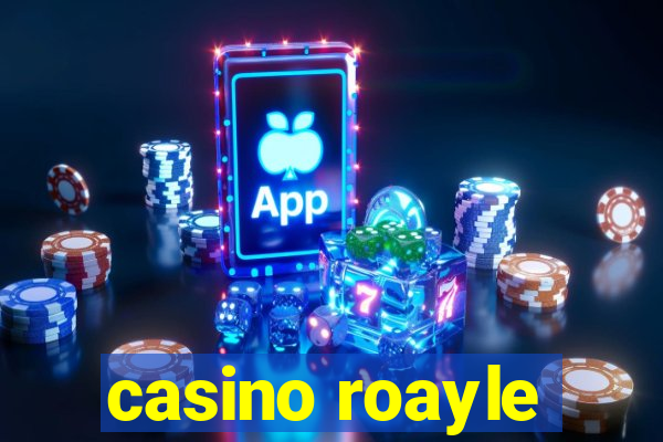 casino roayle